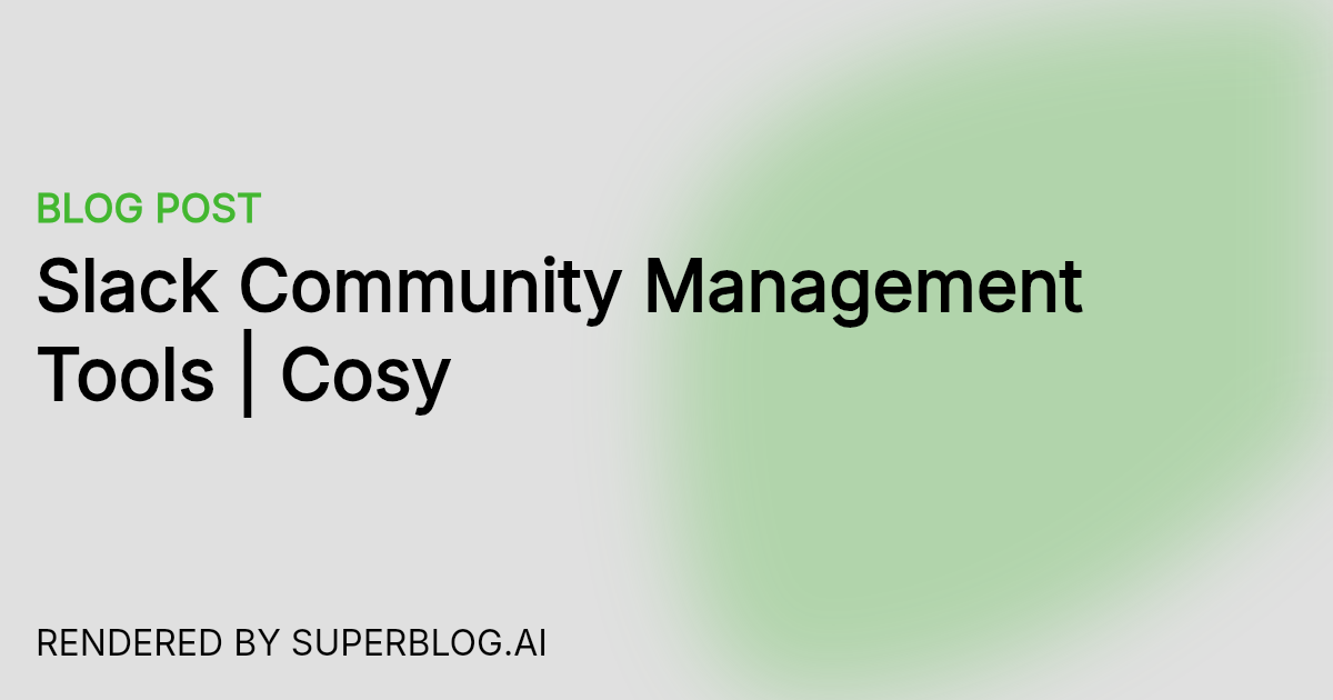 Slack Community Management Tools | Cosy