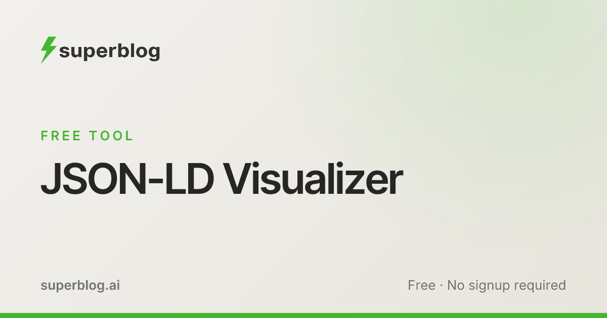 JSON-LD Schema Visualizer - View Structured Data as a Tree | Superblog